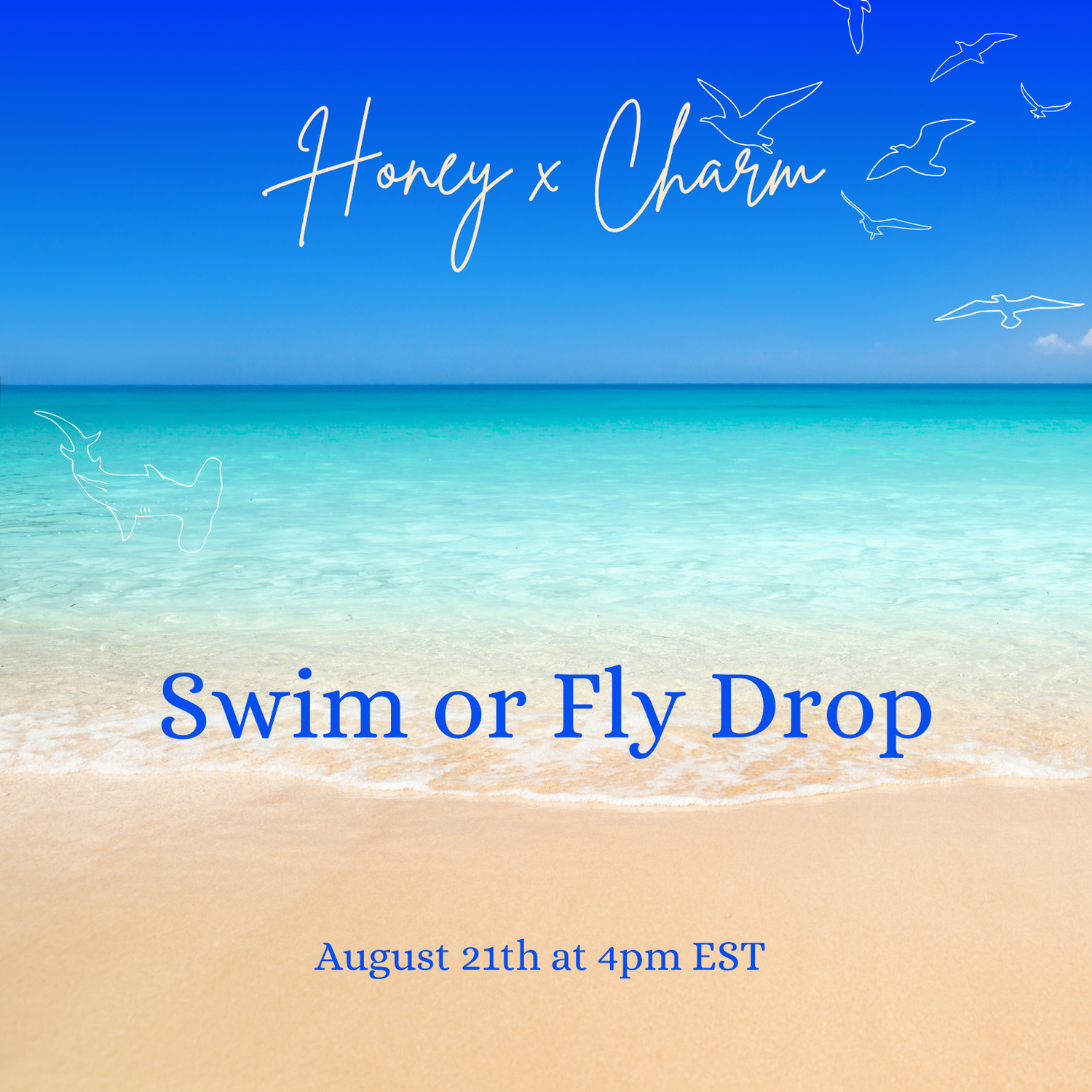 Swim or Fly Drop 8/21 at 4pm ET